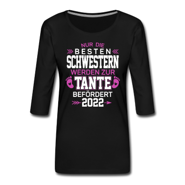 Geschenkidee Schwester Langarmshirt - Nur die besten Schwestern werden zur Tante 2022