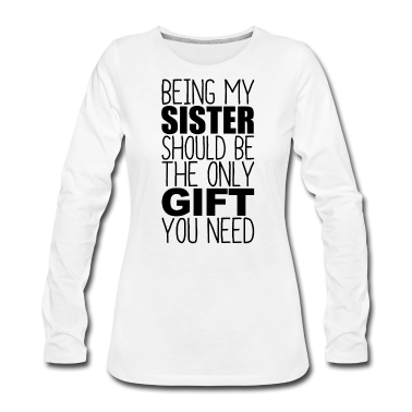 Geschenkidee Schwester Langarmshirt - Schwester lustige Geschenkidee Weihnachten