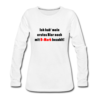 Geschenkidee Schwester Langarmshirt - Bier mit D-Mark bezahlt Geschenk Geschenkidee Schw