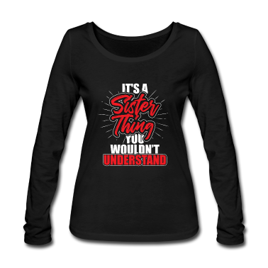 Geschenkidee Schwester Langarmshirt - Schwester Schwestern