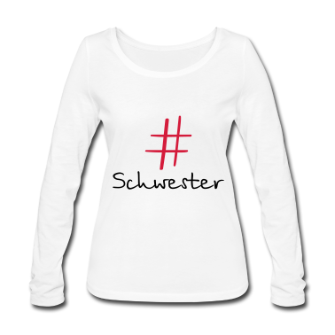 Geschenkidee Schwester Langarmshirt - #Schwester Hashtag Lieblingsschwester Geschenkidee