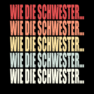 Motiv So der Schwester Retro lustig Spruch Geschenkidee