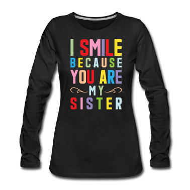 Geschenkidee Schwester Langarmshirt - Schwester Schwestern