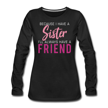 Geschenkidee Schwester Langarmshirt - Schwester Schwestern