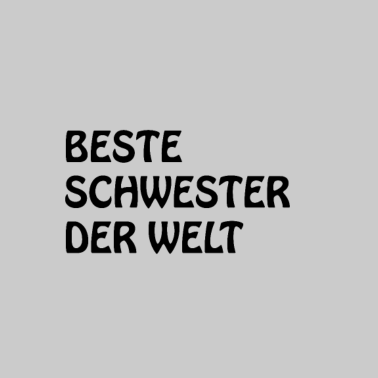 Motiv Beste Schwester der Welt - Geschenk Geschenkidee