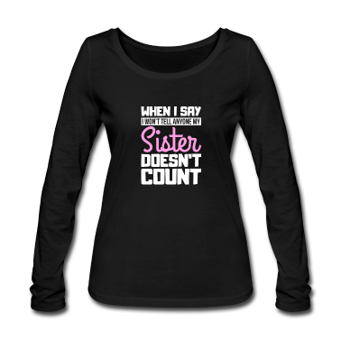 Geschenkidee Schwester Langarmshirt - Geschenkidee Familie Sprüche Schwester