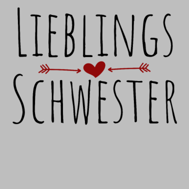 Motiv Lieblingsschwester Geschenk Geschenkidee Schwester