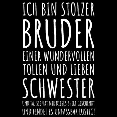 Motiv Stolzer Bruder Geschwister Geschenkidee Schwester