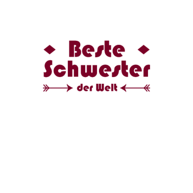 Motiv Beste Schwester der Welt | Geschenk Schwester