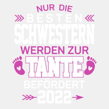 Motiv Nur die besten Schwestern werden zur Tante 2022