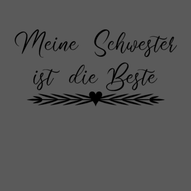 Motiv Meine Schwester ist die Beste - Geschenkidee