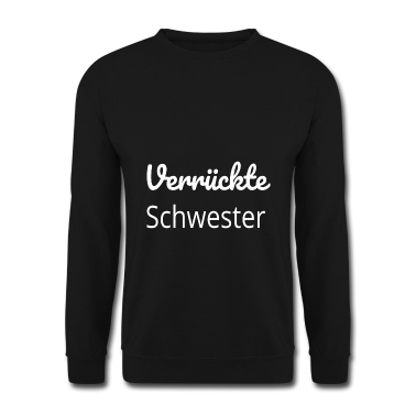 Geschenkidee Schwester Pullover - Verrückte Schwester,Geschenk,geschenkidee