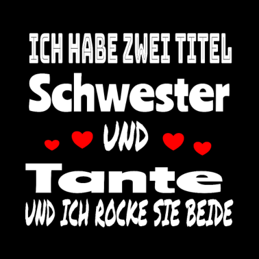 Motiv Schwester,Tante Geschenkidee Geburtstag