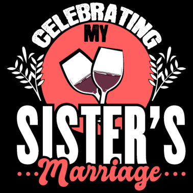 Motiv Schwester der Braut JGA Geschenkidee