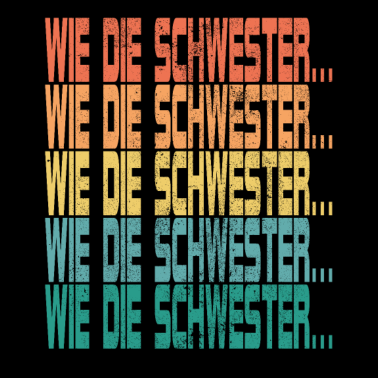 Motiv So der Schwester Retro lustig Spruch Geschenkidee