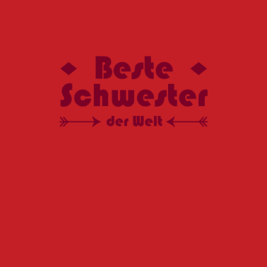 Motiv Beste Schwester der Welt | Geschenk Schwester