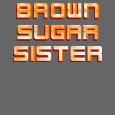 Motiv brown sugar Sister Geschenkidee Schwester Bruder