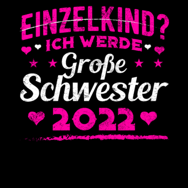 Motiv Schwester | Große Schwester 2022 Geschenkidee