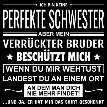 Motiv Ich Bin Keine Perfekte Schwester Geschenk