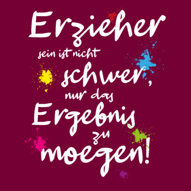 Motiv Erzieher sein ist nicht schwer Geschenkidee