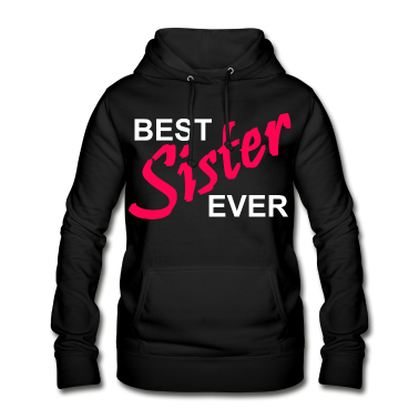 Geschenkidee Schwester Hoodie - Beste Schwester aller Zeiten - Beste Schwester - Geschenkidee