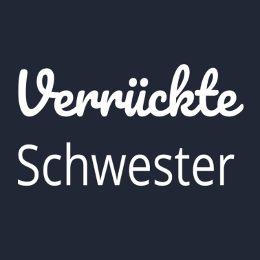 Motiv Verrückte Schwester,Geschenk,geschenkidee