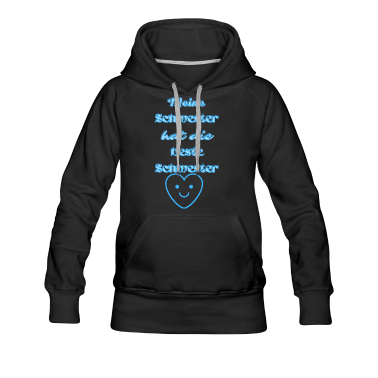 Geschenkidee Schwester Hoodie - Meine Schwester hat die beste Schwester