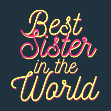 Motiv beste Schwester in der Welt. Geschenkidee
