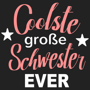 Motiv Coolste große Schwester cooles Geschenk Bruder