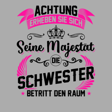 Motiv Achtung erheben sie sich .. Majestät die Schwester