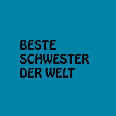 Motiv Beste Schwester der Welt - Geschenk Geschenkidee