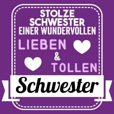 Motiv Stolze Schwester einer wundervollen Schwester