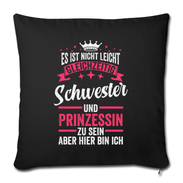 Geschenkidee Schwester Kissenbezug - Schwester Geschwister Prinzessin Geschenkidee