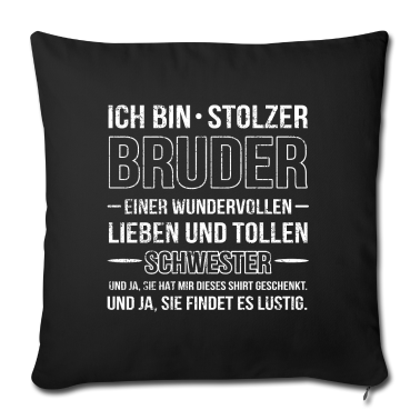 Geschenkidee Schwester Kissenbezug - Bruder Schwester Geschenkidee Stolzer