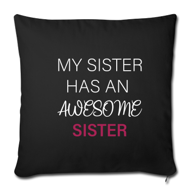 Geschenkidee Schwester Kissenbezug - Meine Schwester hat eine tolle Schwester