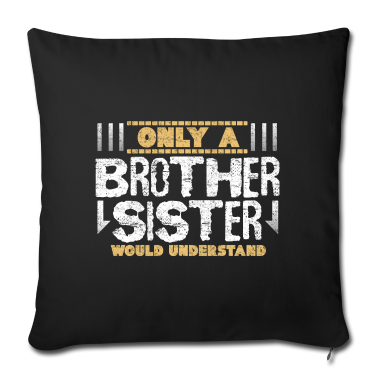 Geschenkidee Schwester Kissenbezug - Bruder Schwester geschwister Geschenkidee