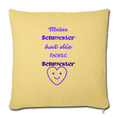 Geschenkidee Schwester Kissenbezug - Meine Schwester hat die beste Schwester