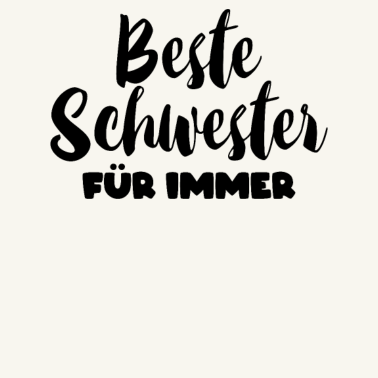 Motiv Beste Schwester für immer - Schwester - Schwestern