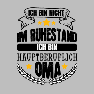Motiv Oma Nicht Im Ruhestand Ich bin Hauptberuflich Oma