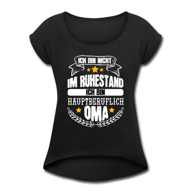 Geburtstagsgeschenk Oma T-Shirt - Oma Nicht Im Ruhestand Ich bin Hauptberuflich Oma