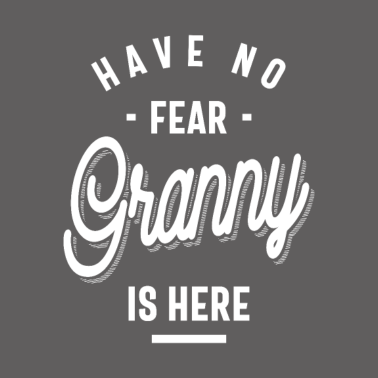 Motiv Habe keine Angst, Oma ist da. Oma Geschenke