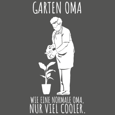 Motiv Garten Oma - Wie eine normale Oma, nur viel cooler