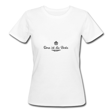 Geburtstagsgeschenk Oma T-Shirt - Oma ist die Beste