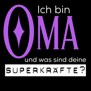 Motiv Ich bin Oma und was sind deine Superkräfte?