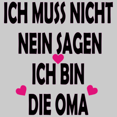 Motiv Ich muß nicht nein sagen Ich bin die Oma