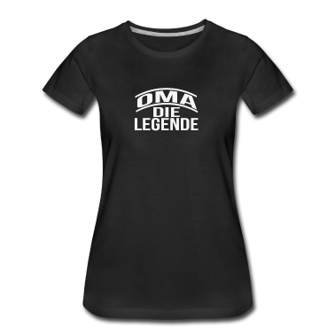 Geburtstagsgeschenk Oma T-Shirt - OMA DIE LEGENDE