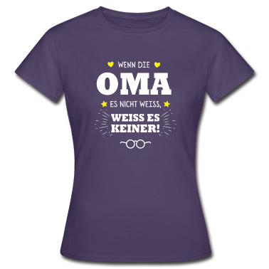 Geburtstagsgeschenk Oma T-Shirt - Wenn die Oma es nicht weiss weiss es keiner