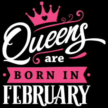 Motiv Queens born in February Geburtstag Februar