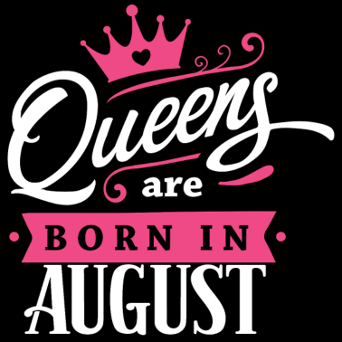 Motiv Queens are born in August Löwe geboren Geschenk