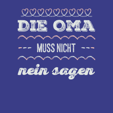 Motiv Die Oma muss nicht nein sagen